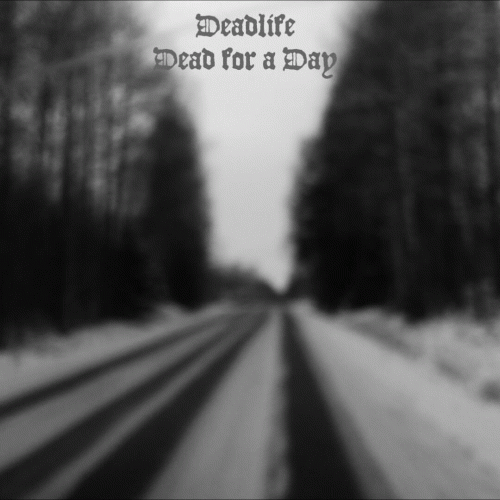 Deadlife (SWE) : Dead for a Day